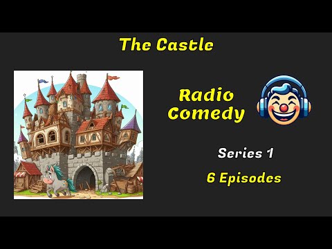 The Castle | Series 1 of 4 | Radio Comedy