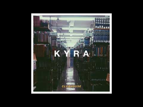 Kyra - Clubhouse