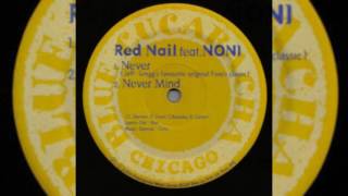 Red Nail - Never (Feat. Noni) (Jeff - Gregg's Favourite Original Foxy's Classic)