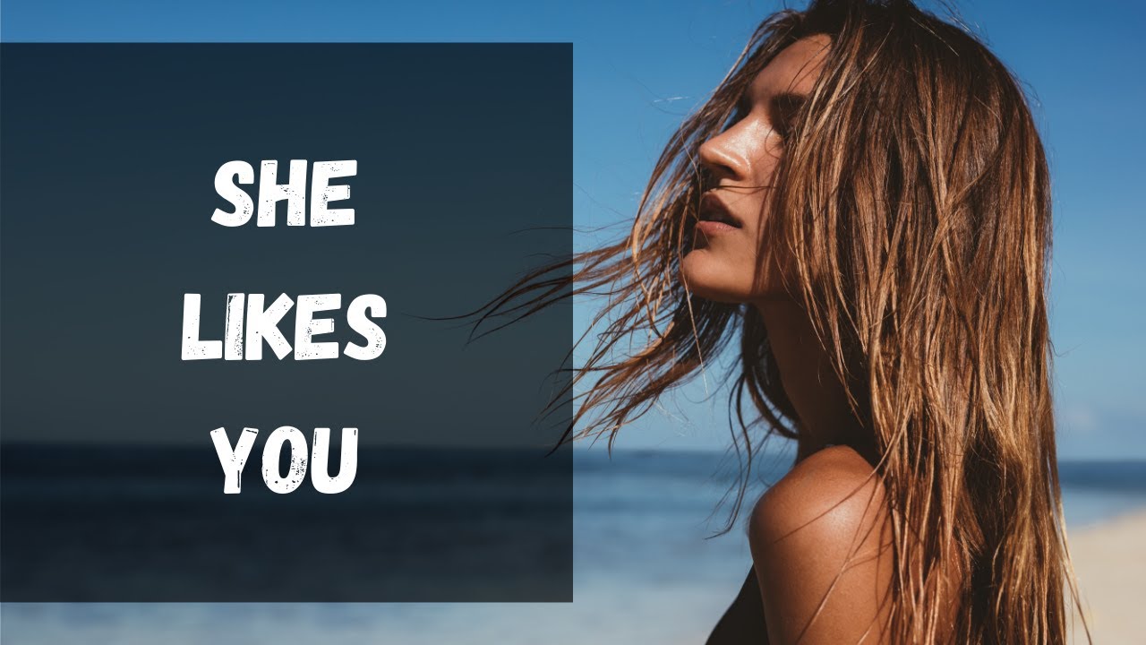 9 Signs A Girl Likes You