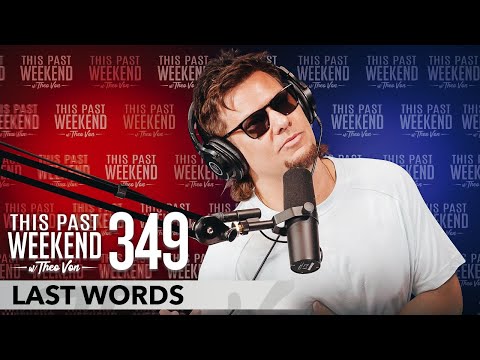Last Words | This Past Weekend w/ Theo Von #349 video thumbnail