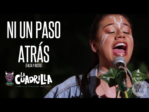 La Cuadrilla - Ni Un Paso Atrás(Falta y Resto) Ft. Efilá, Urpi Barco,Catalina Ávila,La Perla,Mayté A
