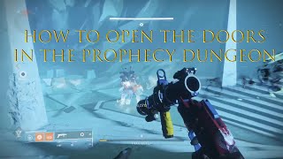 How to Open the Doors in the Prophecy Dungeon