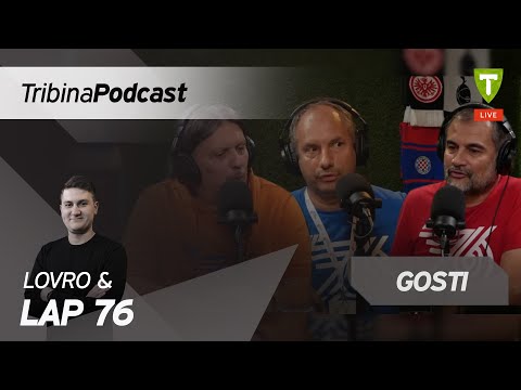 Lap 76 u gostima I Tribina podcast