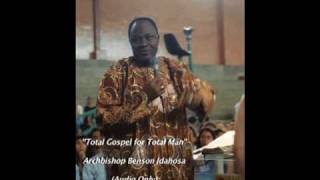 Total Gospel for total man - Benson Idahosa