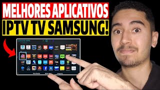 MELHORES APLICATIVOS IPTV PARA SMART TV SAMSUNG EM 2025! Melhores Apps iptv Para TV Samsung em 2025!
