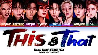 Download lagu Stray Kids (스트레이 키즈) 'THIS & THAT' (Color Coded Lyrics) mp3