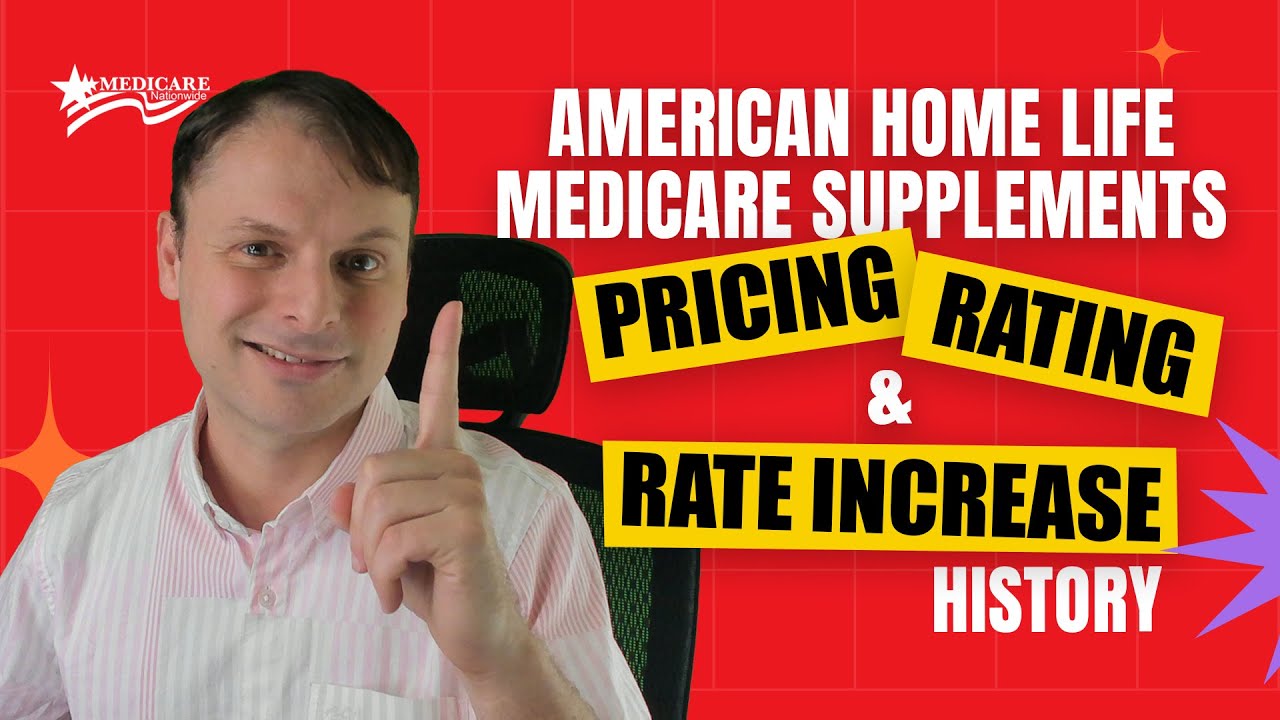 American Home Life Medicare Supplements - Pricing, Rating & Rate Increase History