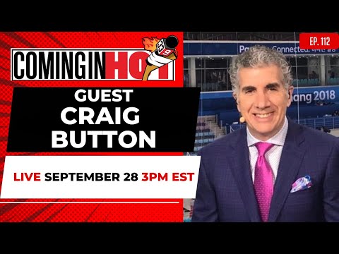 Craig Button | Coming in Hot LIVE - September 28