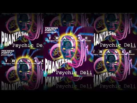 Phantasm & Psychic Deli Mix by Sid Shanti ᴴᴰ
