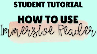 [STUDENT TUTORIAL] How to Use Immersive Reader
