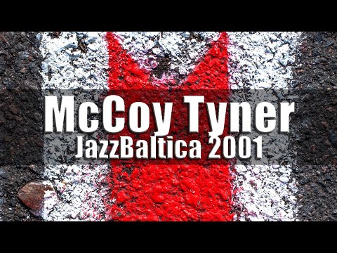 McCoy Tyner Trio feat. Chico Freeman - JazzBaltica 2001