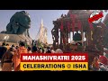 🔴Mahashivratri 2025 Celebration At Isha Yoga Center - Adiyogi Ratham Padayatra | Sadhguru