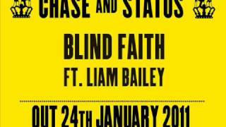 Chase &amp; Status &#39;Blind Faith&#39; ft. Liam Bailey - Out 24/01/2011