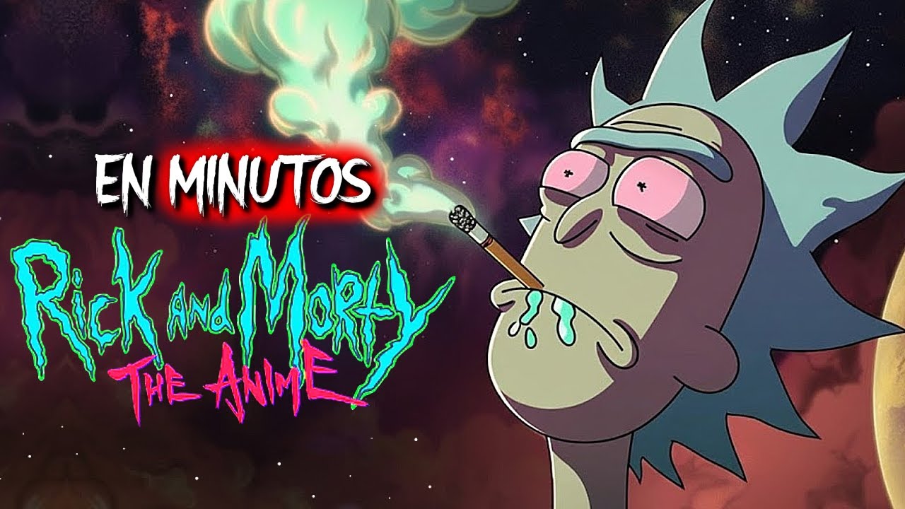 RICK Y MORTY EL ANIME: Toda la Serie | EN MINUTOS