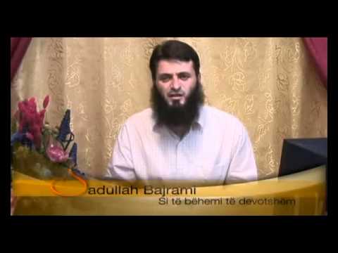 Si të bëhemi të devotshëm - Sadullah Bajrami