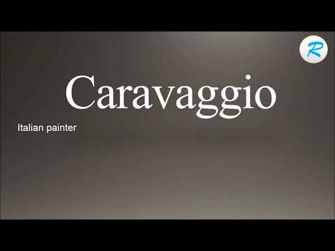 How to pronounce Caravaggio