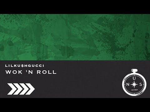 LILKU$HGUCCI - WOK 'N ROLL (prod. Kuze & Voorhees)