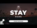 Stay - Rihanna (Piano Karaoke)