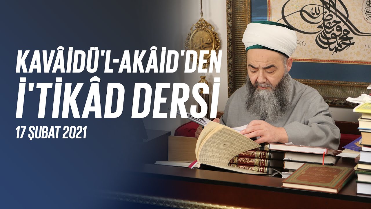 Kavâ'ıdü'l-'Akâid Dersi 47. Bölüm
