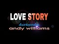 LOVE STORY andy williams karaoke