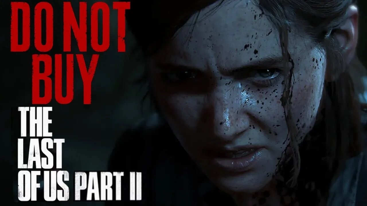 (Reupload 1080p) DO NOT BUY The Last of Us Part II｜A Rant from a Former Naughty Dog Fan