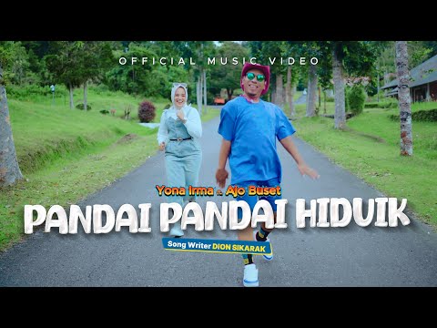 Yona Irma & Ajo Buset  - Pandai - Pandai Hiduik ( Official Music Video )