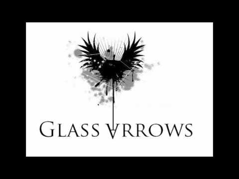 Where Are You Now  - Glass Arrows