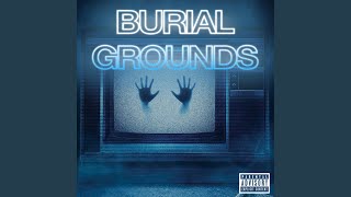 Burial Grounds Music Video