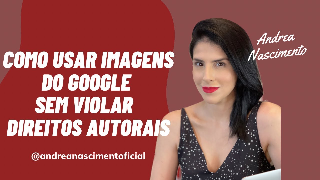COMO USAR IMAGENS DO GOOGLE SEM VIOLAR DIREITOS AUTORAIS!#direitoautoral