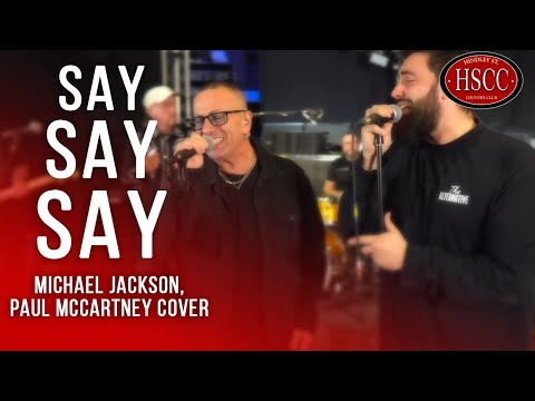 'Say Say Say' (PAUL McCARTNEY/MICHAEL JACKSON) Cover by The HSCC | Funk, Rock | #hscc