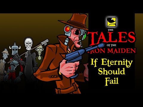 The Tales Of The Iron Maiden - IF ETERNITY SHOULD FAIL