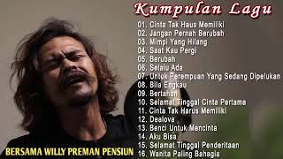 Download lagu WILLY PREMAN PENSIUN Cover Full Album 2021 mp3 Download lagu WILLY PREMAN PENSIUN Cover Full Album 2021 mp3