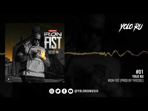 Yolo Ru - Iron Fist Mixtape "Full"