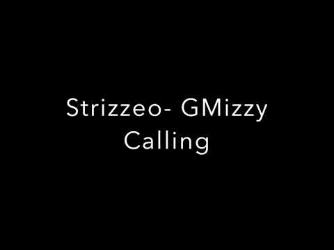 Strizzeo - GMizzy Calling