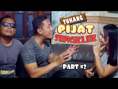 Tukang Pijat Plus Minus Sengklek || Part #2
