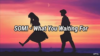 Download lagu SOMI - What You Waiting For (소미 - What You Waiting For) | [Lirik Terjemahan Indonesia] mp3