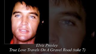 Elvis Presley - True Love Travels On A Gravel Road  (take 7) [ CC]