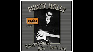 Buddy Holly - You&#39;re So Square (Baby, I Don&#39;t Care) 1957
