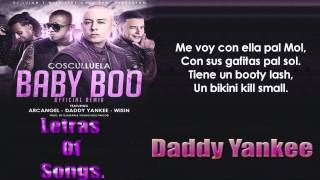 Cosculluela Ft. Daddy Yankee, Arcangel Y Wisin - Baby Boo (Official Remix) Letra