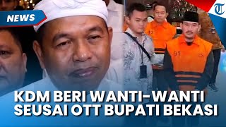 Wanti-wanti Dedi Mulyadi Sebagai Gubernur Jabar seusai Bupati Bekasi Kena OTT KPK