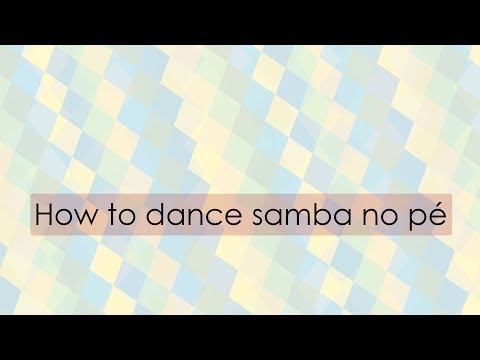 How to dance samba no pé