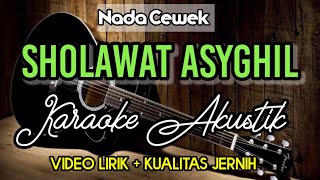 Download lagu SHOLAWAT ASYGHIL | Karaoke Sholawat Akustik | Nada Cewek mp3