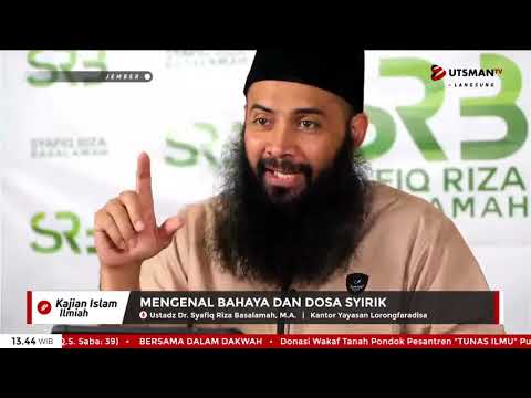 LIVE Mengenal Bahaya dan Dosa Syirik - Ust. Dr. Syafiq Riza Basalamah, M.A.