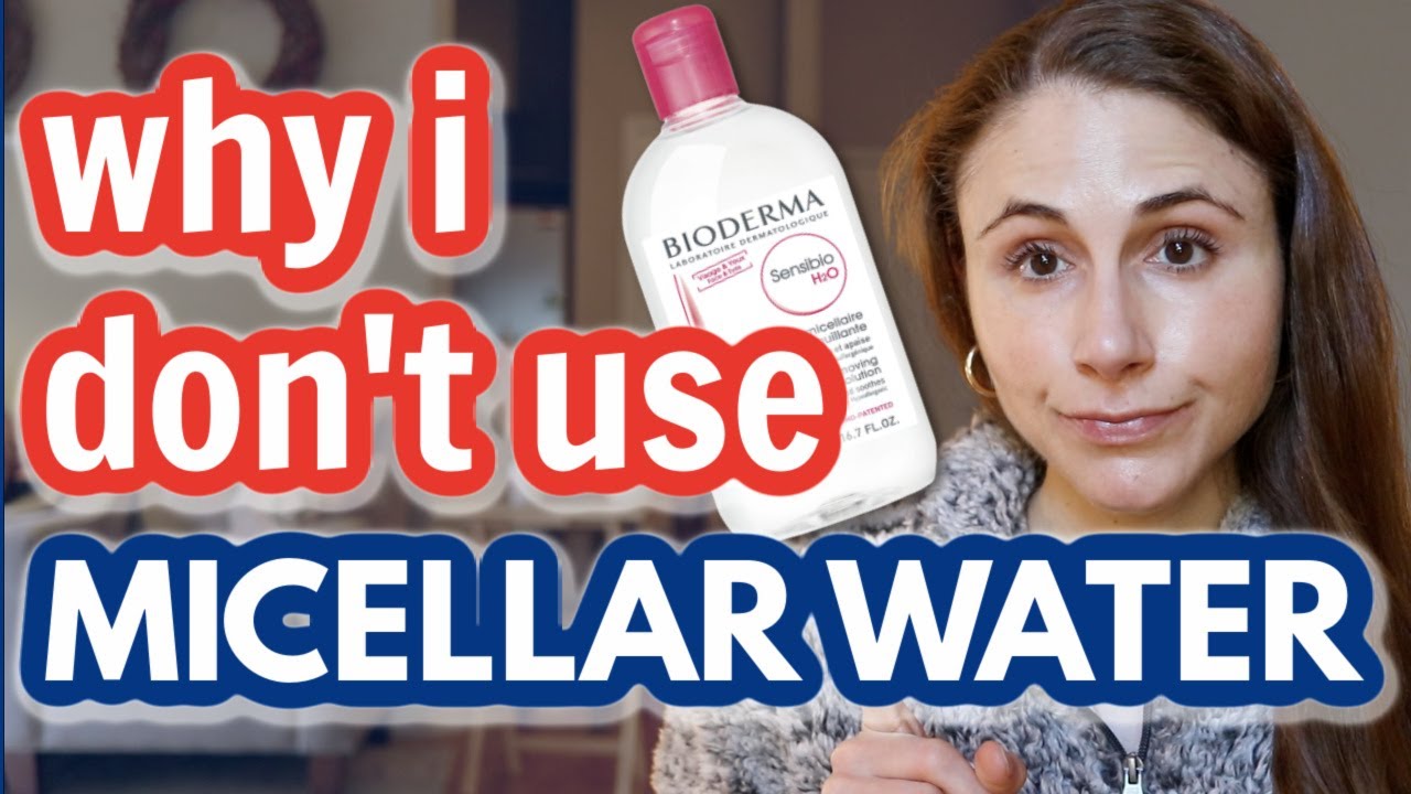 Micellar water vs cleansing oil: why I don't use micellar water| Dr Dray