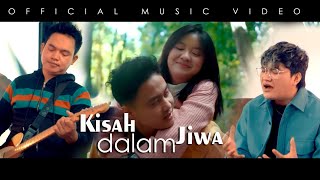 Kisah Dalam Jiwa - Angga Candra x Dodhy Kangen band ( Official Music Video )