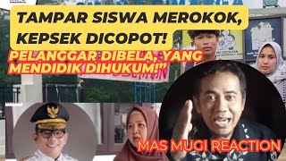 Tampar Siswa Merokok, Kepsek Dicopot! Pelanggar Dibela, Yang Mendidik Dihukum!”
