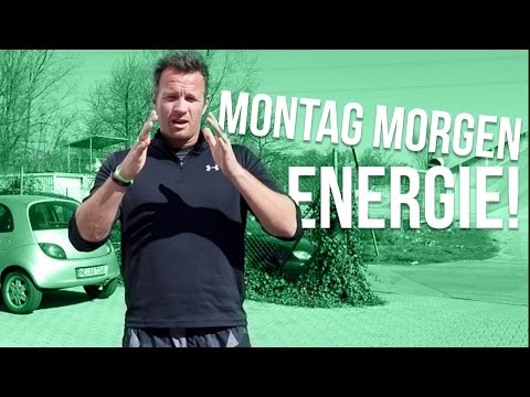 MONTAG MORGEN: So hast du MAXIMALE ENERGIE!