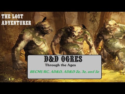 D&D Ogres through the Editions (BECMI- 5e)