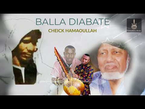 BALLA DIABATÉ - CHEICK HAMAOULLAH (Son_Officiel 2023)